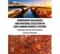 Corrosion Challenges and Material Selection in Low-Carbon Energy Systems: Hydrogen and CO₂ Environment