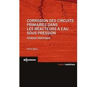 Corrosion des circuits primaires dans les réacteurs à eaux sous pression: Analyse historique
