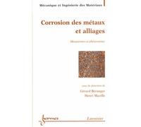 Corrosion Des Métaux Et Alliages - Mécanismes Et Phénomènes