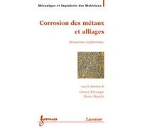 Corrosion des métaux et alliages : mécanismes et phénomènes Anne-Marie FRANÇOIS (Auteur), Henri MAZILLE (Auteur), Gérard Beranger (Auteur)