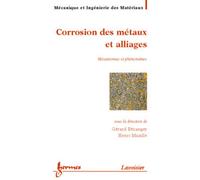 Corrosion des métaux et alliages : mécanismes et phénomènes - Anne-Marie FRANÇOIS - Hermes Science Publications - broché - Manuel