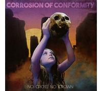 Corrosion of Conform - Cross No Crown [Import]