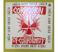 Corrosion of Conform - Eye for An Eye