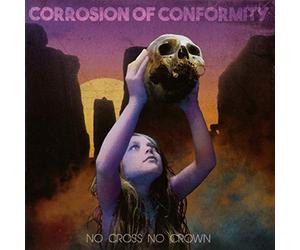 Corrosion of Conform - No Cross No Crown