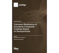 Corrosion Resistance of Innovative Composite Coatings Based on Nanoparticles