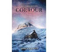 Corrour Bothy: A Haunted Bothy Horror Novel Set in the Scottish Highlands