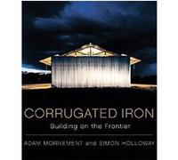 Corrugated Iron Adam Mornement, Simon Holloway (Auteur)