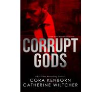 Corrupt Gods: A Dark Mafia Romance Collection