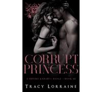 Corrupt Princess: Un Dark Mafia High School Bully Romance