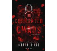 Corrupted Chaos - Shain Rose - VAJONA - ebook (ePub) - Livre