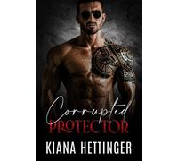 Corrupted Protector: Étrangers à amants Dark Romance sur la Mafia
