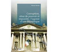Corruption, abus de pouvoir et impunité : l'agonie d'une République