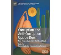 Corruption and Anti-Corruption Upside Down: New Perspectives from the Global South