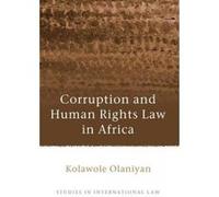 Corruption and Human Rights Law in Africa - [Version Originale] Kolawole Olaniyan (Auteur)