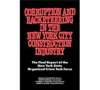 Corruption and Racketeering in the New York City Construction Industry by Ronald Goldstock Ronald Goldstock (Auteur)