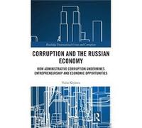 Corruption and the Russian Economy - Krylova Yulia George Mason University U.S.A. - Taylor amp Francis Inc - Livre en Anglais - Hardback Krylova Yulia George Mason University U.S.A.Krylova Yulia Georg