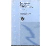 Corruption, Capitalism and Democracy, Routledge Studies in Social and Political Thought, 4 John Girling (Auteur)