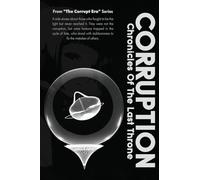 Corruption: Chronicles of the Last Throne