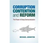Corruption Contention and Reform by Johnston & Michael Colgate University & New York Johnston Michael Colgate University New York (Auteur)