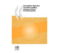 Corruption dans les marchés publics : Méthodes, acteurs et contre-mesures