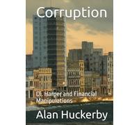 Corruption: Di. Harper and Financial Manipulations