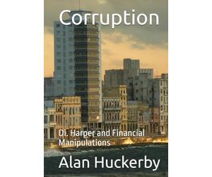 Corruption: Di. Harper and Financial Manipulations
