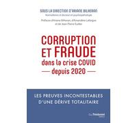Corruption et fraude dans la crise COVID depuis 2020 - Ariane Bilheran - Tredaniel La Maisnie - broché - Essai