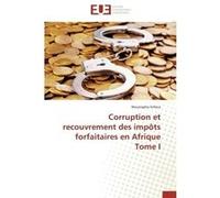 Corruption et recouvrement des impôts forfaitaires en afrique tome i M. Fofana (Auteur)
