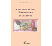 Corruption, fraude, évasion fiscale et croissance