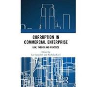 Corruption in Commercial Enterprise: Law, Theory and Practice - [Version Originale] Inconnu (Auteur)