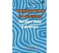 Corruption In Nigeria. The Niger Delta Experience
