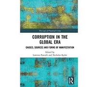 Corruption in the Global Era: Causes, Sources and Forms of Manifestation (The Law of Financial Crime) (English Edition) Format Kindle