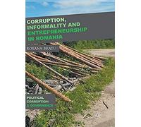 Corruption, Informality And Entrepreneurship In Romania