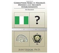 Corruption Risks In Nigeria's Defence And Security Establishments