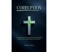 Corruption: The Jigger that refuses to die! Reasons for the persistence of Corrruption in the Church