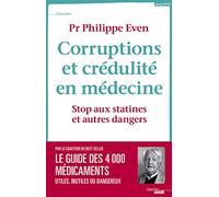 Corruptions et crédulité en médecine : Stop aux statines et autres dangers