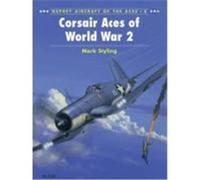 Corsair Aces of World War 2 Scutts, Jerry, Styling, Mark (Auteur)