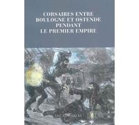 Corsaires entre Boulogne et Ostende pendant le Premier Empire