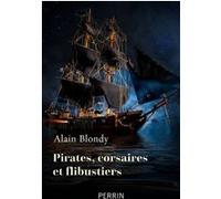 Alain Blondy – Corsaires, pirates et flibustiers – Perrin