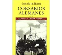 Corsarios Alemanes En La Segunda Guerra Mundial