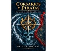 Corsarios y piratas: El mar y sus coartadas