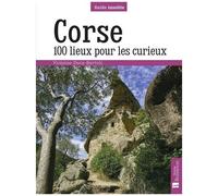 Corse - 100 Lieux Pour Les Curieux