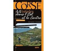 Corse, 44 balades dans l'Est et le Centre