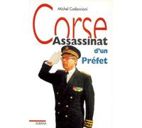 Corse : Assassinat d'un préfet