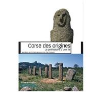 Corse Des Origines - La Préhistoire D'une Île