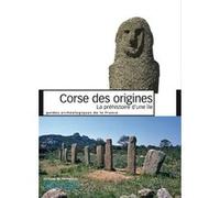 Corse des origines: La préhistoire d'une île Joseph Cesari (Auteur)