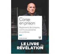 Corse en prison Règlements de comptes, communautarismes et combines - Michel Ucciani - Manufacture De Livres - broché - Essai