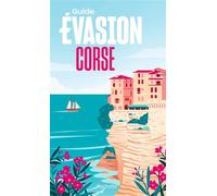 Corse Guide Evasion - Pierre Pinelli - Hachette Tourisme Guides - broché - Guide