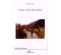 Corse : la fin des mythes - Marc De Cursay - L'harmattan - broché - Essai