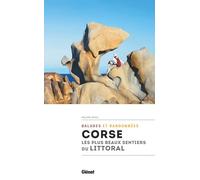 Corse, les plus beaux sentiers du littoral 44 promenades et randonnées - Philippe Royer - Glénat - broché - Guide